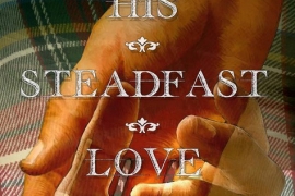 Book cover of "His Steadfast Love"